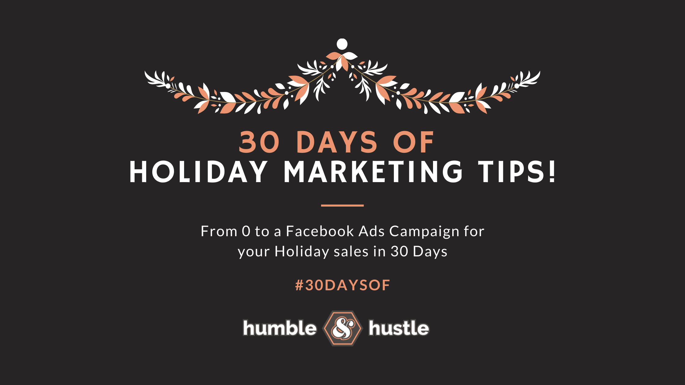 #30DaysOf Holiday Marketing Tips